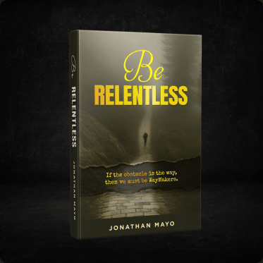 Be Relentless